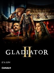 Gladiator II (le 6 juin sur CANAL+)